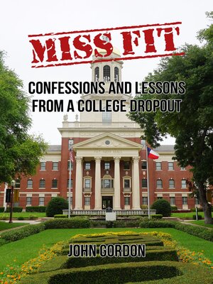 cover image of Miss Fit: Confessions and Lessons from a College Dropout